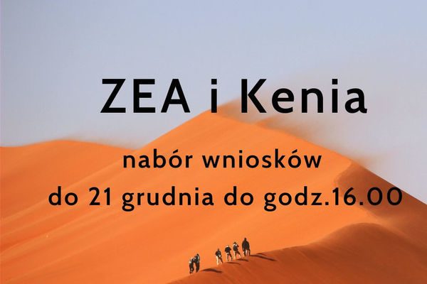 Zdjęcie przedstawia napis na tle pustyni. Treść napisu (od góry): "ZEA i Kenia. Nabór wniosków do 21 grudnia do godz. 16.00"